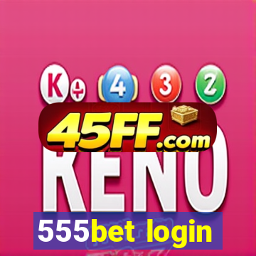 555bet login